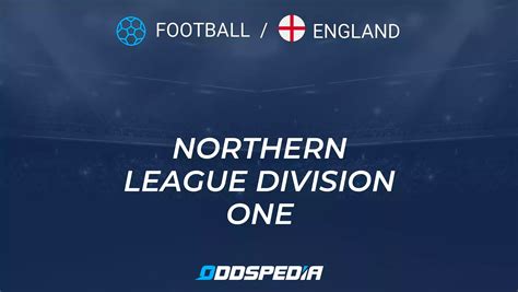 england northern league division 1 table.